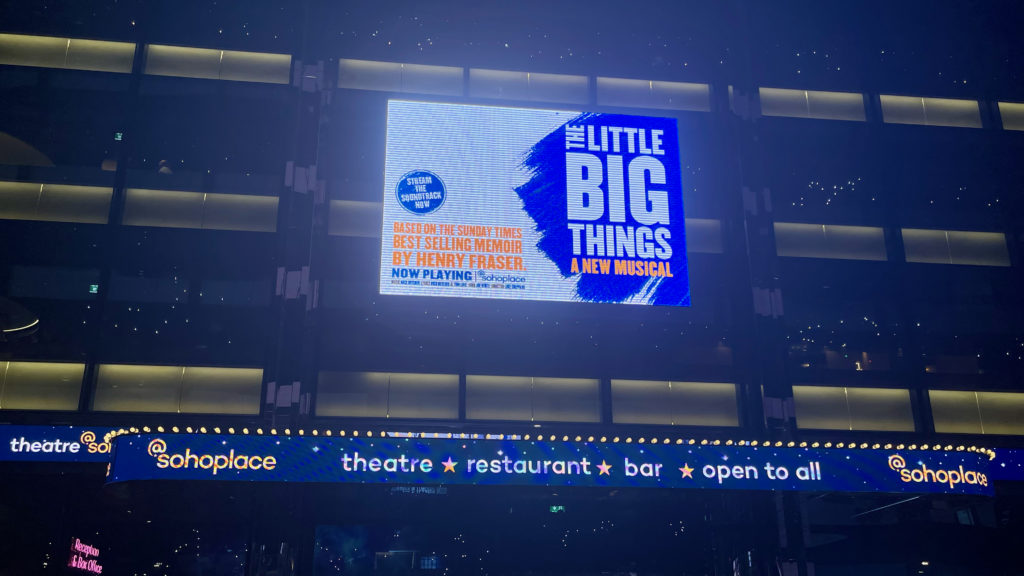 Outside the theatre where The Little Big Things is playing