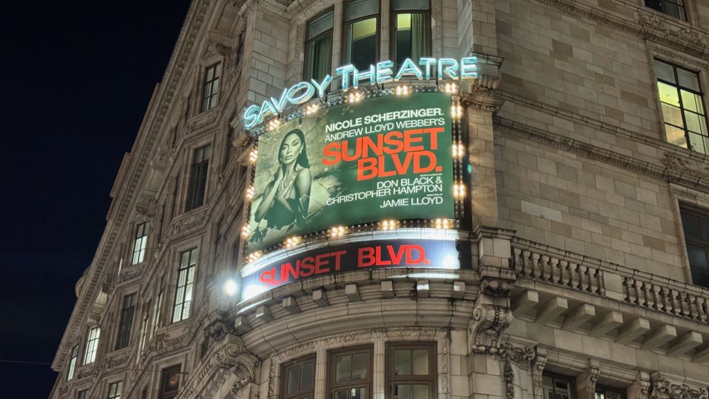 Sunset Boulevard at The Savoy Theatre. Sign outside the theatre.